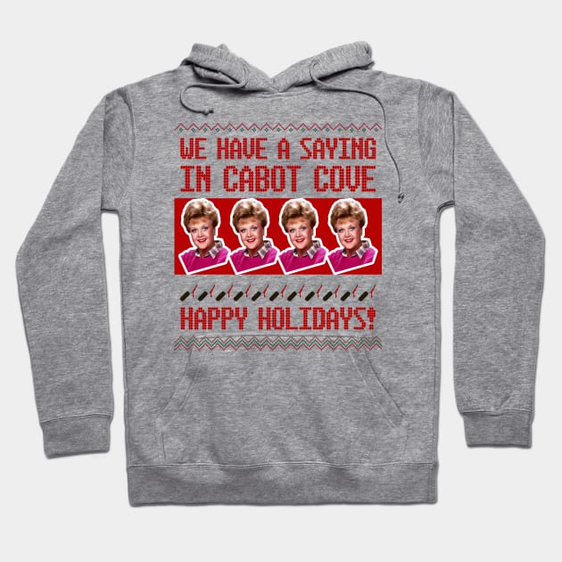 Jessica Fletcher Christmas Sweater Design—We Have a Saying in Cabot Cove Hoodie by Xanaduriffic